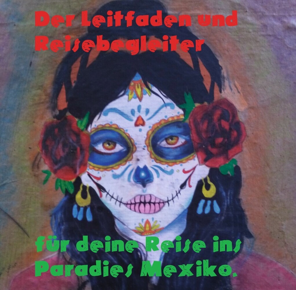 Der Leitfaden und Reisebegleiter für deine Reise ins Paradies nach Mexiko main product photo