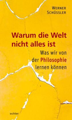 Warum die Welt nicht alles ist