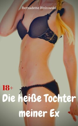 Die heiße Tochter meiner Ex