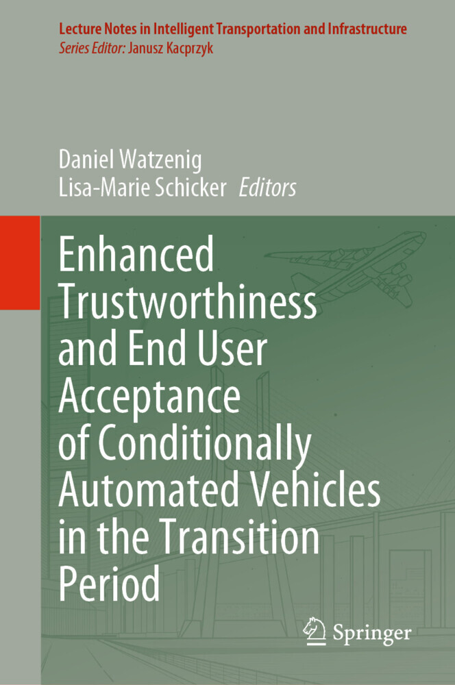 Enhanced Trustworthiness and End User Acceptance of Conditionally Automated Vehicles in the Transition Period main product photo