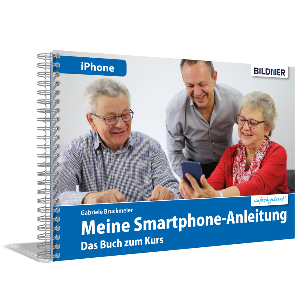 Meine Smartphone-Anleitung für iOS / iPhone - Smartphonekurs für Senioren (Kursbuch Version iPhone) - Das Kursbuch für Apple iPhones / iOS main product photo