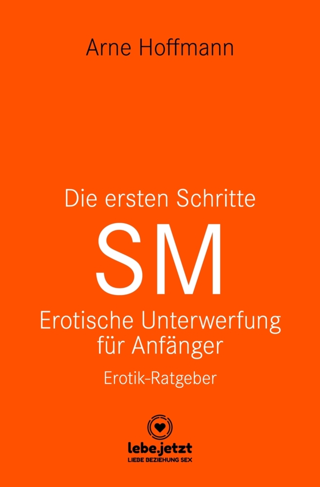 Die ersten Schritte SM - Unterwerfung für Anfänger | Erotischer Ratgeber main product photo
