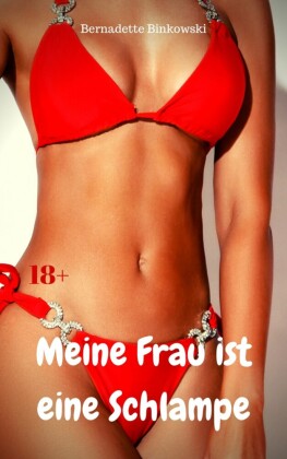 Meine Frau ist eine Schlampe