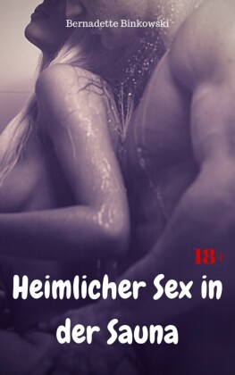Heimlicher Sex in der Sauna