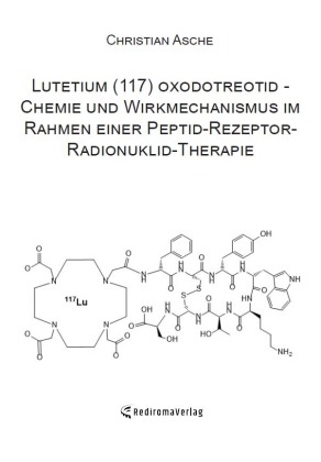 Lutetium (117) oxodotreotid - Chemie und Wirkmechanismus im Rahmen einer Peptid-Rezeptor-Radionuklid-Therapie