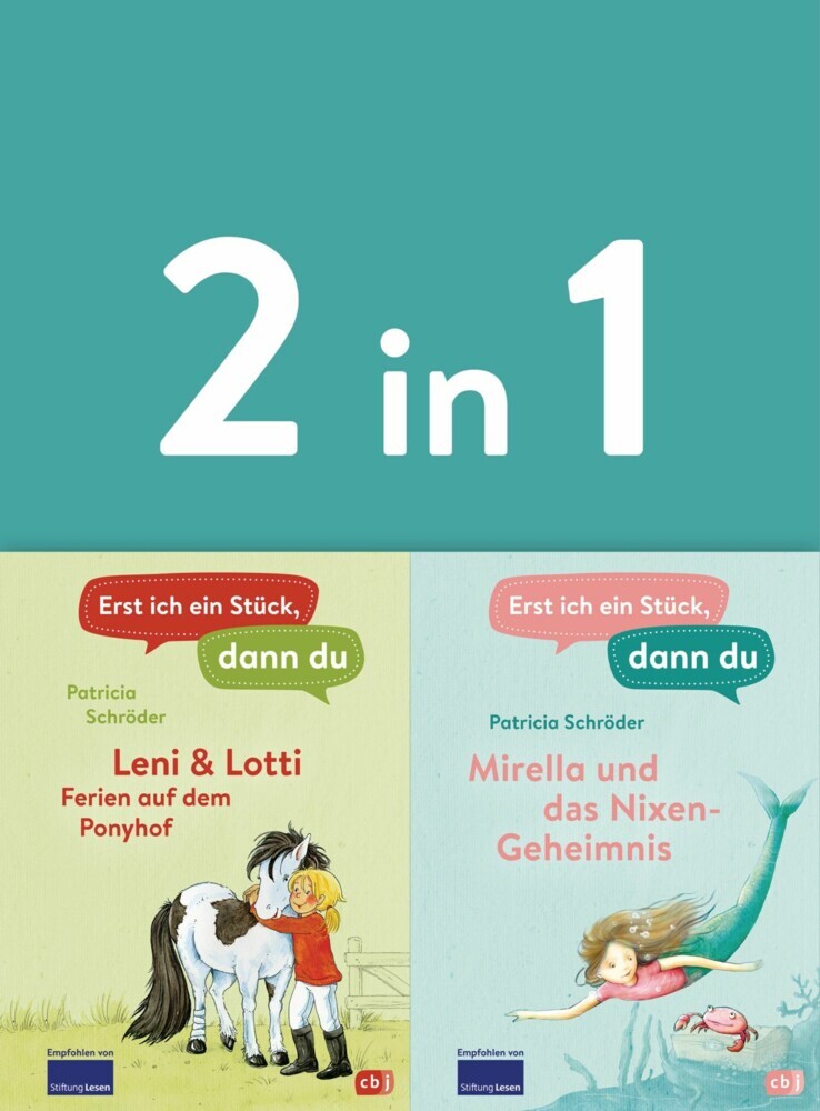 Erst ich ein Stück, dann du - zwei Geschichten in einem Band: - Leni & Lotti - Ferien auf dem Ponyhof / Mirella und das Nixen-Geheimnis main product photo