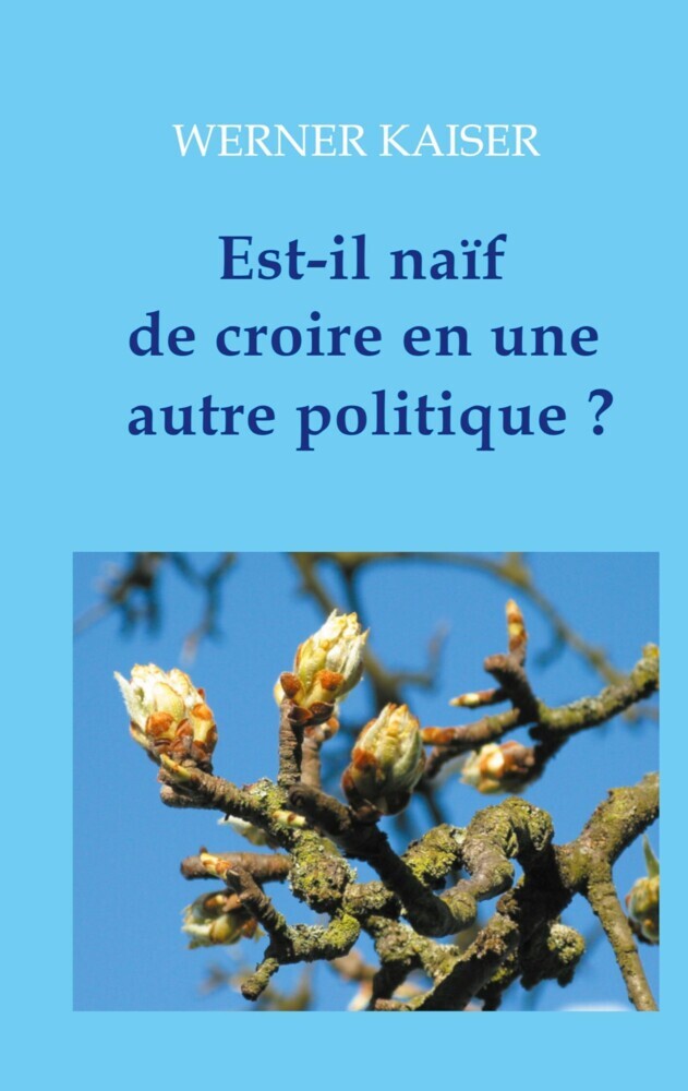 Est-il naïf de croire en une autre politique ? main product photo