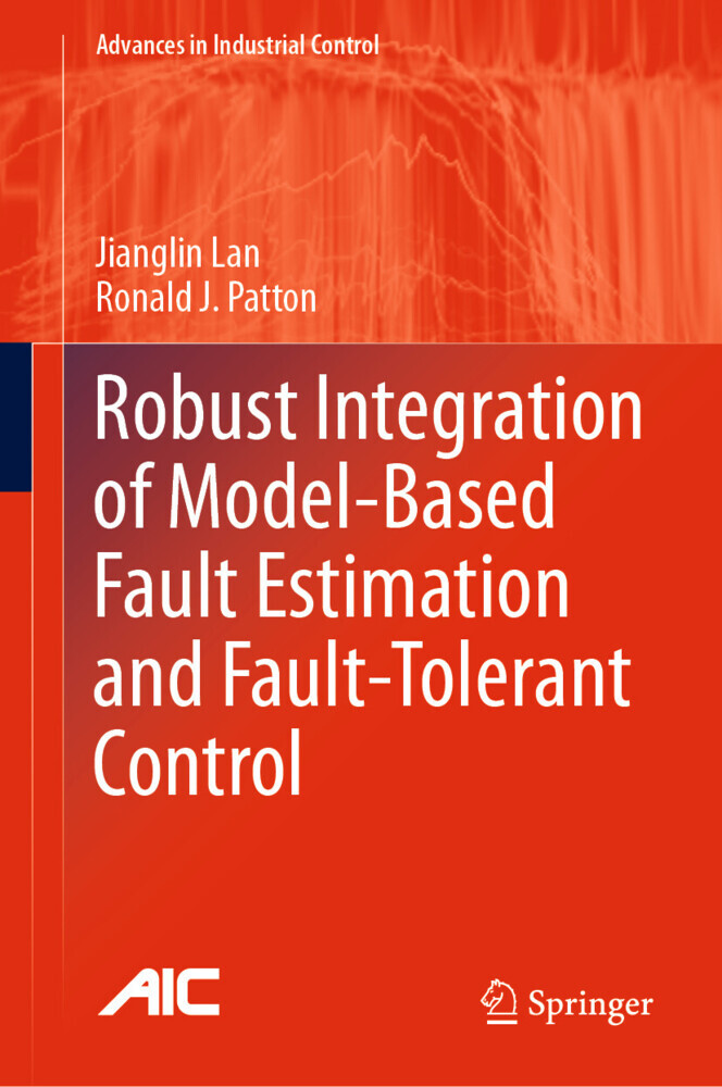 Robust Integration of Model-Based Fault Estimation and Fault-Tolerant Control main product photo
