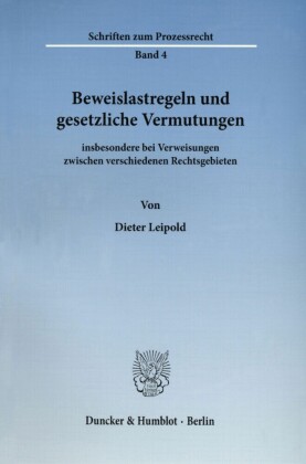 Beweislastregeln und gesetzliche Vermutungen