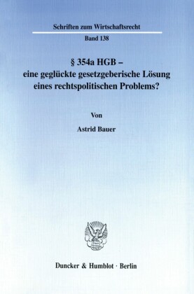 §   354a HGB - eine geglückte gesetzgeberische Lösung eines rechtspolitischen Problems?