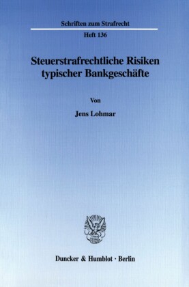 Steuerstrafrechtliche Risiken typischer Bankgeschäfte.