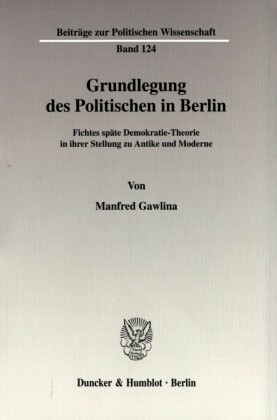 Grundlegung des Politischen in Berlin.