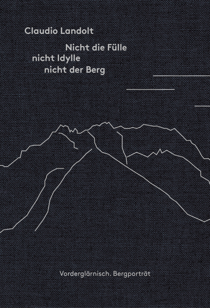 Nicht die Fülle nicht Idylle nicht der Berg, m. 1 Beilage main product photo