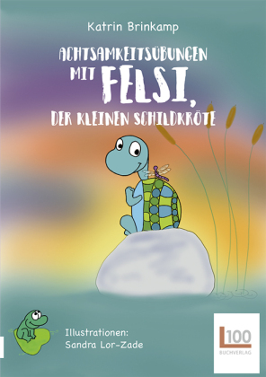 Achtsamkeitsübungen mit Felsi, der kleinen Schildkröte