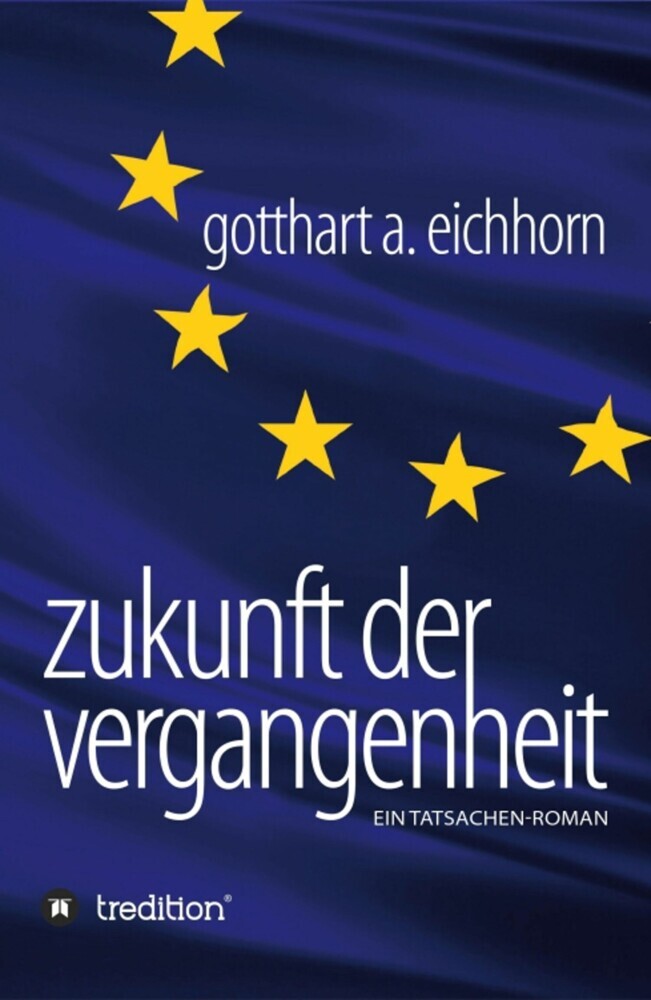 Zukunft der Vergangenheit - ein Tatsachenroman main product photo