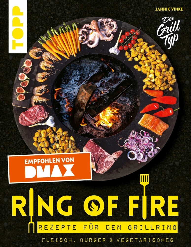 Ring of Fire. Rezepte für den Grillring. Fleisch, Burger & Vegetarisches - Empfohlen von DMAX main product photo