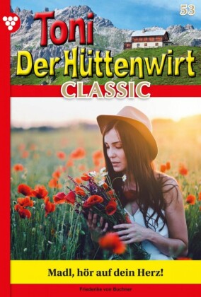 Madl, hör auf dein Herz!