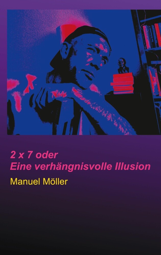2 x 7 oder Eine verhängnisvolle Illusion main product photo