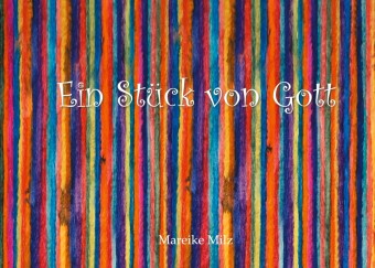 Ein Stück von Gott