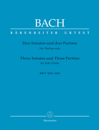 Drei Sonaten und drei Partiten für Violine solo BWV 1001-1006 (Urtext der NBArev), Spielpartitur, Urtextausgabe, Sammelband