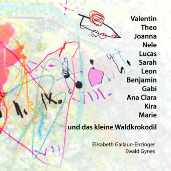 Valentin, Theo, Joanna, Nele, Lucas, Benjamin, Sarah, Leon, Gabi, Ana Clara, Kira, Marie und das kleine Waldkrokodil