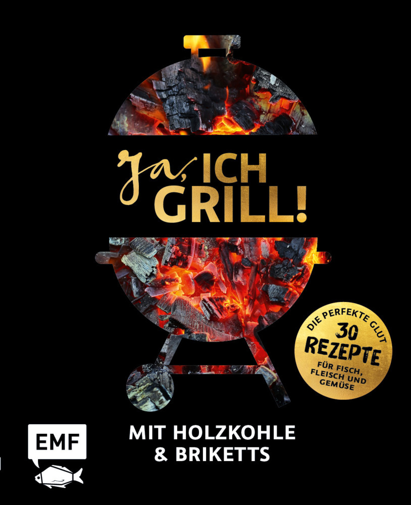 Ja, ich grill! - Mit Holzkohle und Briketts main product photo