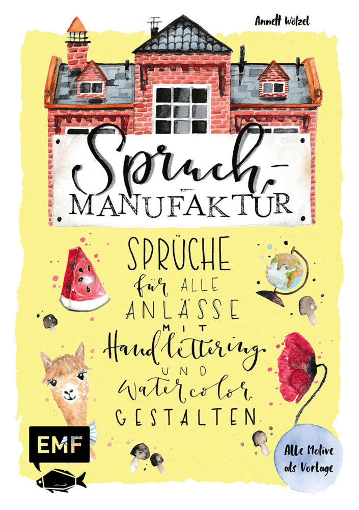 Spruch-Manufaktur - Sprüche für alle Anlässe mit Handlettering und Watercolor gestalten main product photo