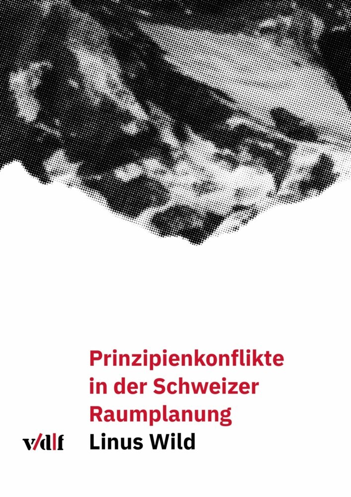 Prinzipienkonflikte in der Schweizer Raumplanung main product photo