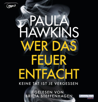 Wer das Feuer entfacht - Keine Tat ist je vergessen, 2 Audio-CD, 2 MP3