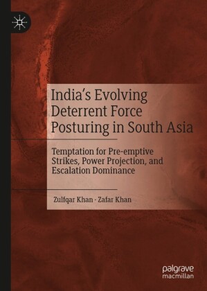 India's Evolving Deterrent Force Posturing in South Asia