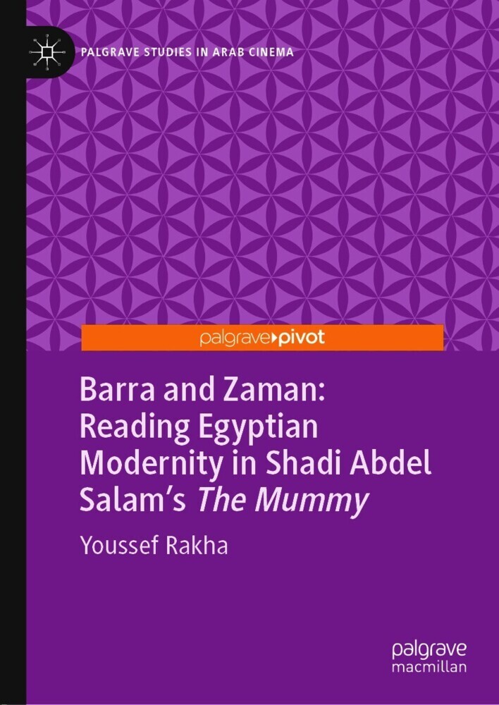 Barra and Zaman: Reading Egyptian Modernity in Shadi Abdel Salam's The Mummy main product photo