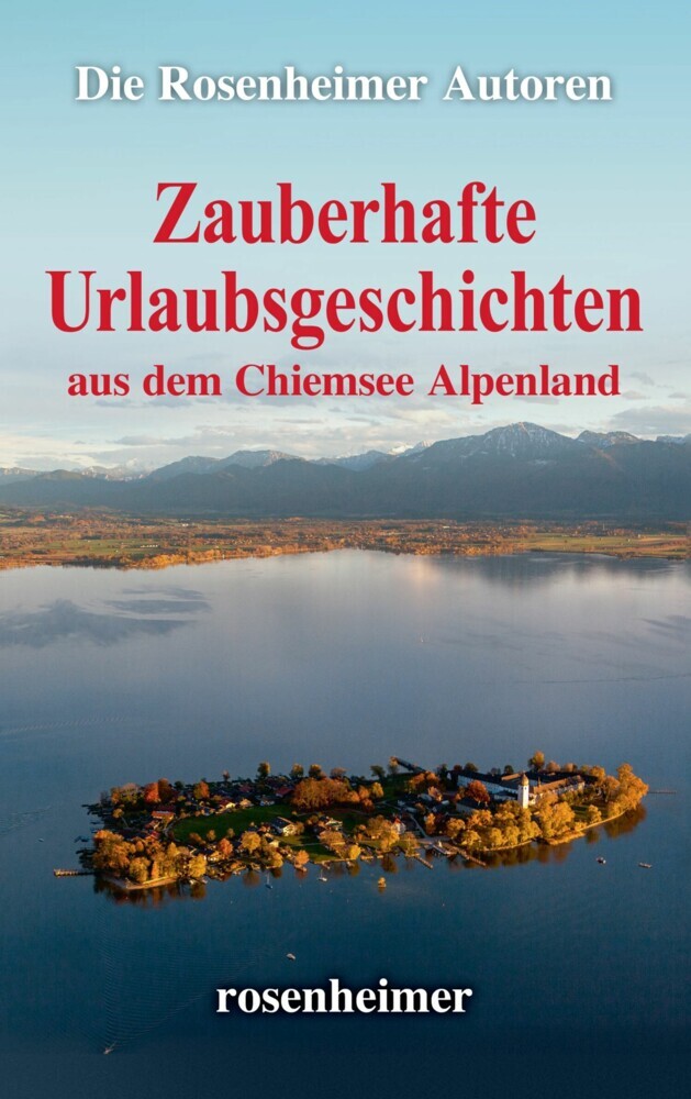 Zauberhafte Urlaubsgeschichten aus dem Chiemsee Alpenland main product photo