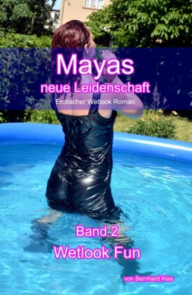 Mayas neue Leidenschaft: Band 2 - Wetlook Fun