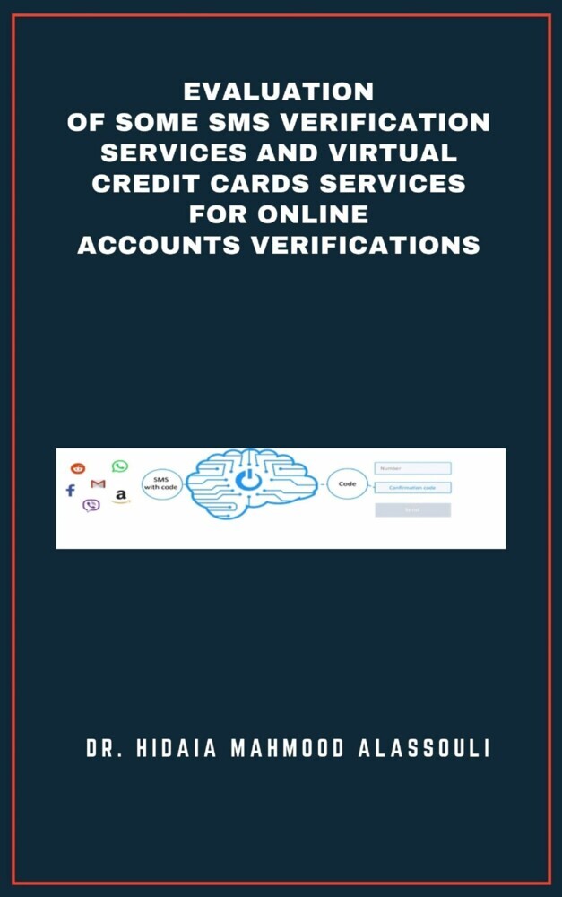 Evaluation of Some SMS Verification Services and Virtual Credit Cards Services for Online Accounts Verifications main product photo