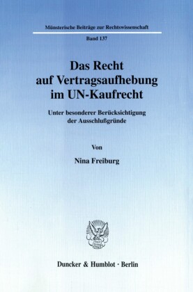 Das Recht auf Vertragsaufhebung im UN-Kaufrecht.