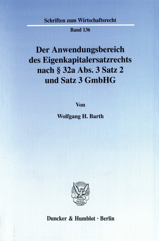 Der Anwendungsbereich des Eigenkapitalersatzrechts nach 32a Abs. 3 Satz 2 und Satz 3 GmbHG. main product photo