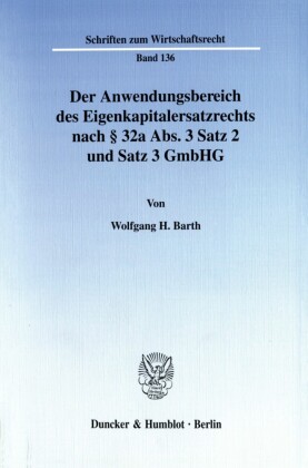 Der Anwendungsbereich des Eigenkapitalersatzrechts nach    32a Abs. 3 Satz 2 und Satz 3 GmbHG.