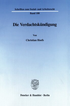Die Verdachtskündigung.