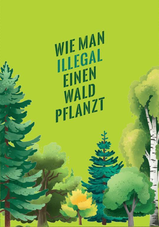 Wie man illegal einen Wald pflanzt main product photo
