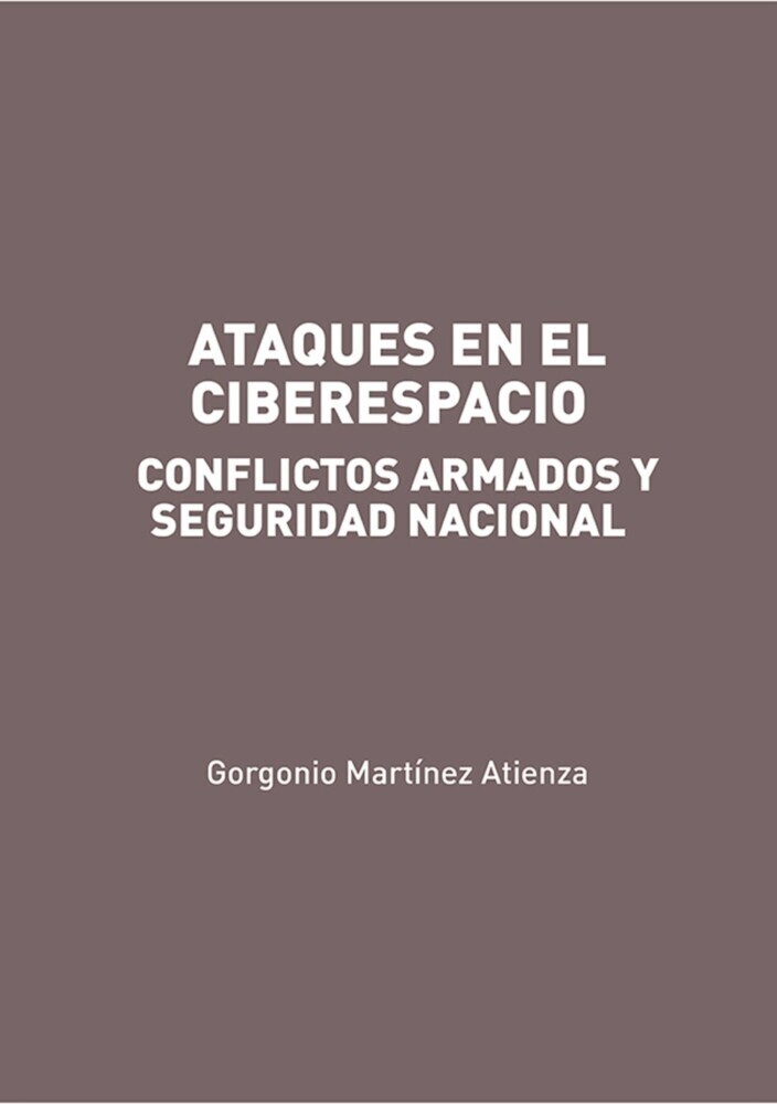 Ataques en el Ciberespacio: conflictos armados y seguridad nacional main product photo