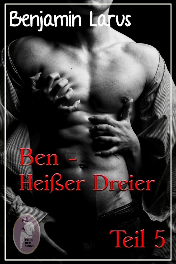 Ben - Heißer Dreier, Teil 5 (Erotik, Menage a trois, bi, gay) main product photo