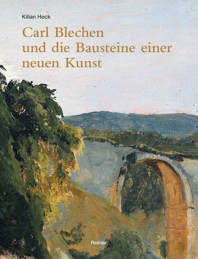 Carl Blechen und die Bausteine einer neuen Kunst main product photo