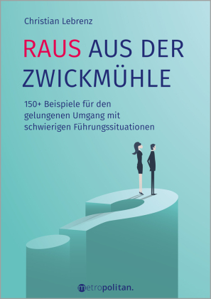 Raus aus der Zwickmühle