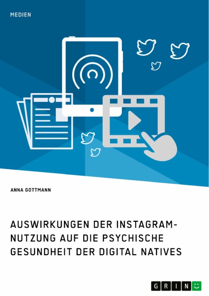 Die Instagram-Nutzung und die psychische Gesundheit der Digital Natives. Eine Darstellung der Auswirkungen main product photo