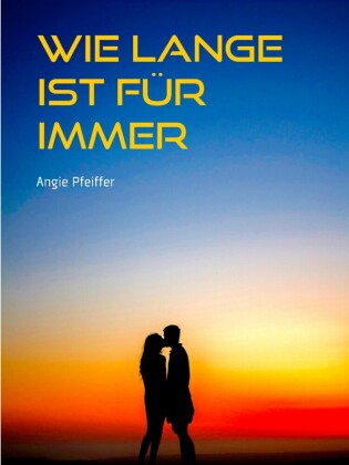 Wie lange ist für immer