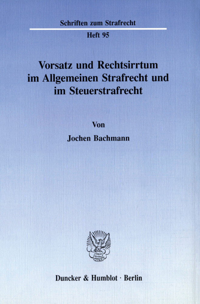 Vorsatz und Rechtsirrtum im Allgemeinen Strafrecht und im Steuerstrafrecht. main product photo