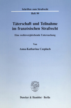 Täterschaft und Teilnahme im französischen Strafrecht.