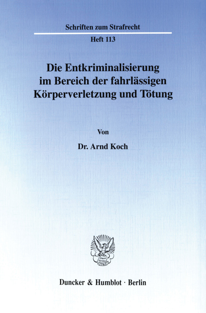 Die Entkriminalisierung im Bereich der fahrlässigen Körperverletzung und Tötung. main product photo