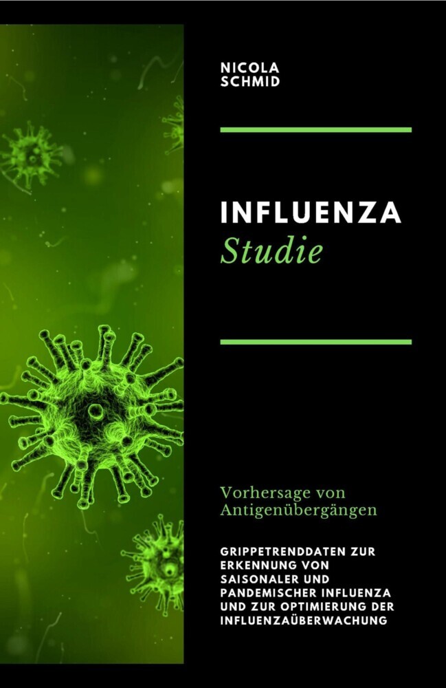 Influenza Studie Vorhersage von Antigenübergängen Grippetrenddaten zur Erkennung von saisonaler und pandemischer Influenza und zur Optimierung der Influenzaüberwachung main product photo