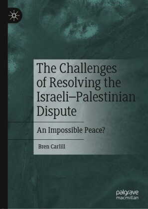 The Challenges of Resolving the Israeli-Palestinian Dispute